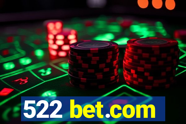 522 bet.com